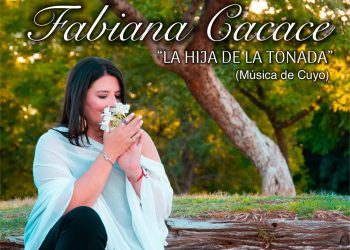 Fabiana Cacace lanzó su disco solista “La Hija de la Tonada” con la participación de reconocidos artistas nacionales