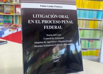 Pablo Peñasco presentó su nuevo libro sobre litigación oral en el proceso penal federal