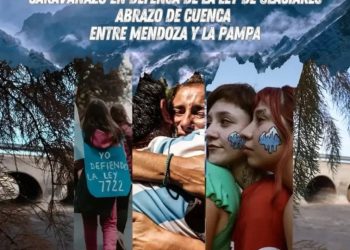 ¿Mendoza y La Pampa unidas por el agua?: Abrazo de Cuenca con un caravanazo interprovincial en defensa de glaciares y ríos