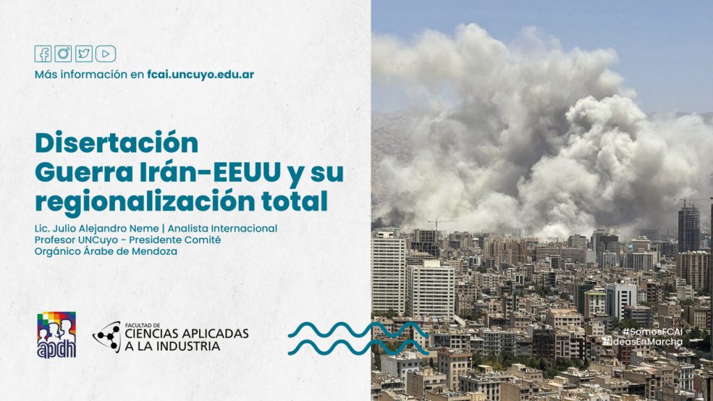 Especialista en geopolítica analizará este viernes en la UNCUYO la guerra de Estados Unidos contra Irán y el nuevo escenario mundial
